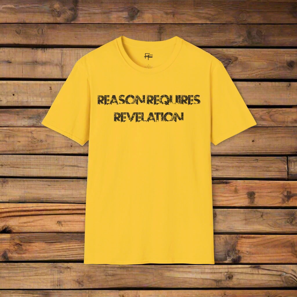 Reason Requires Revelation Tee