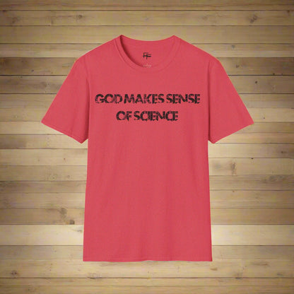 God Makes Sense of Science Tee