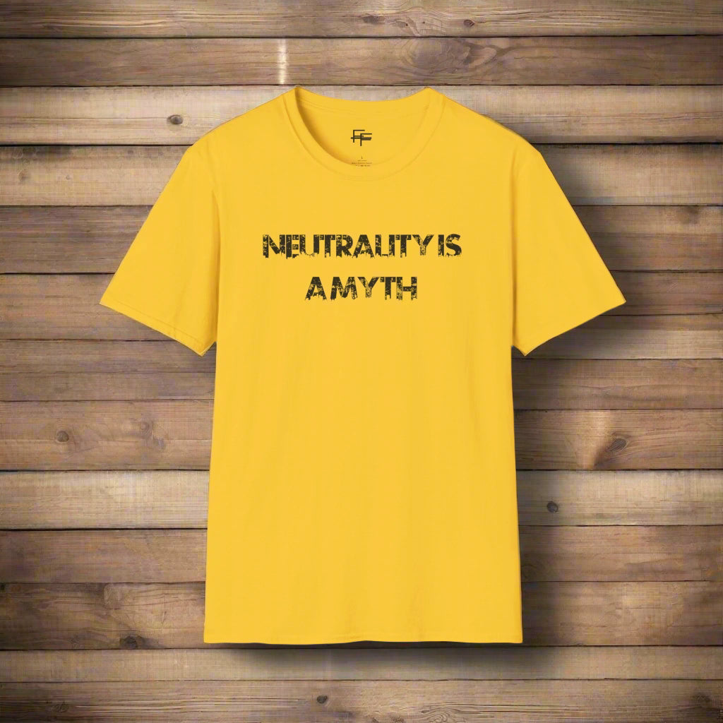 Neutrality Is a Myth Tee
