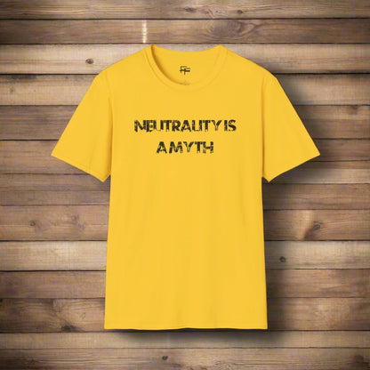 Neutrality Is a Myth Tee