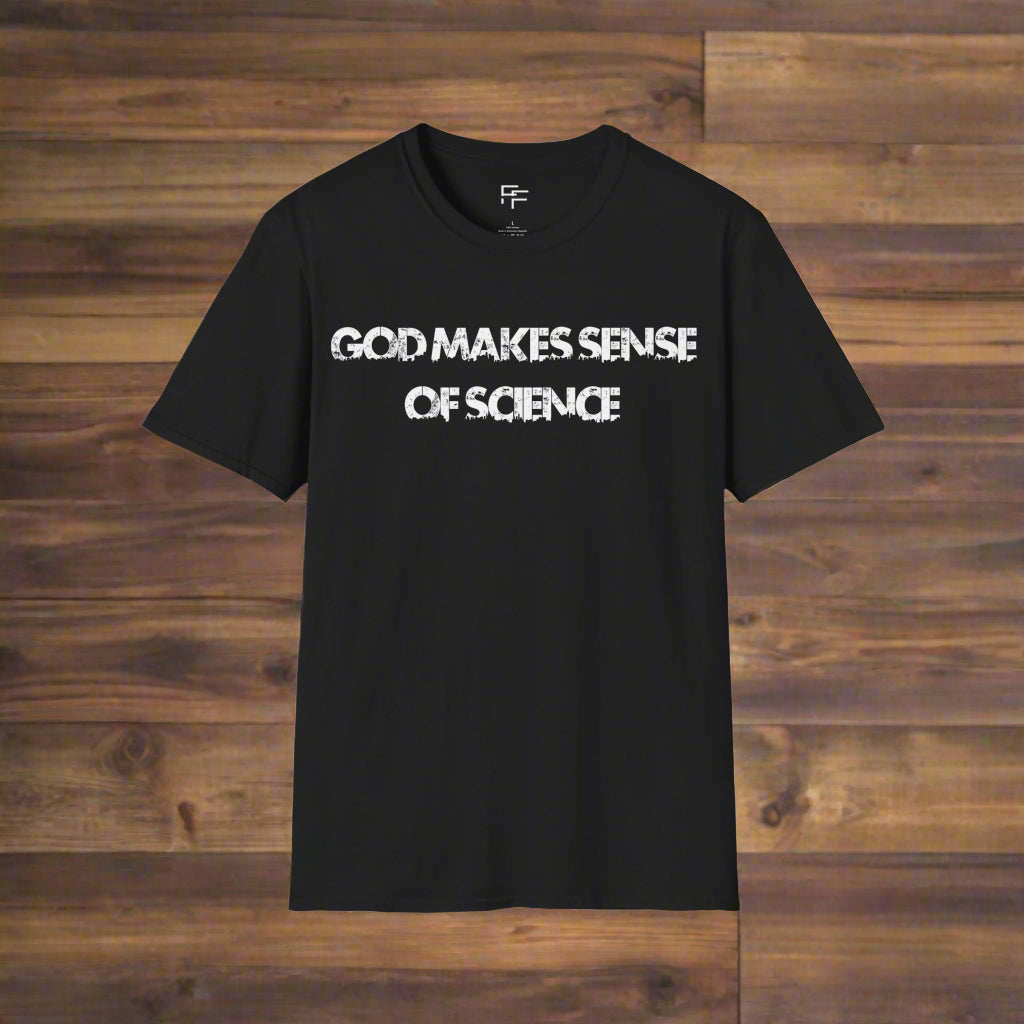 God Makes Sense of Science Tee