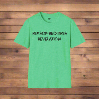 Reason Requires Revelation Tee