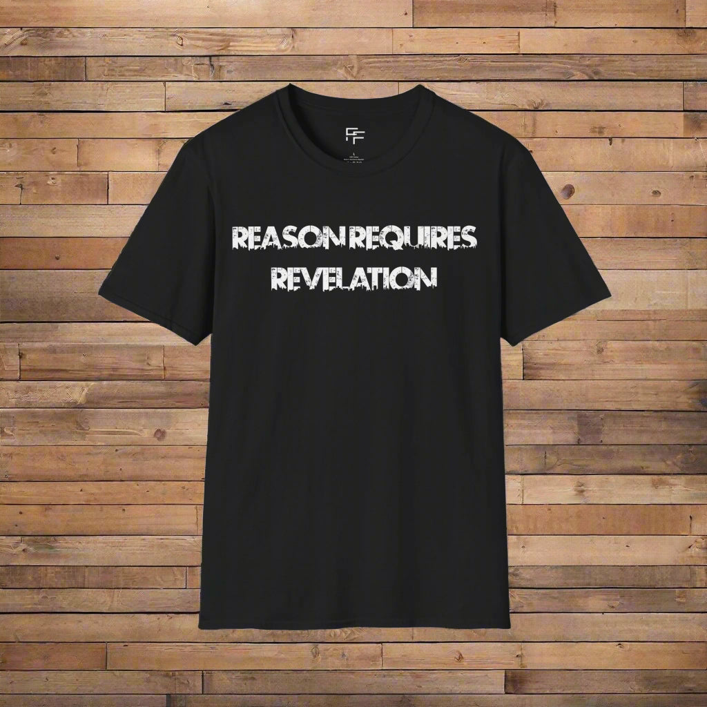 Reason Requires Revelation Tee