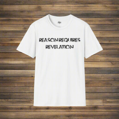 Reason Requires Revelation Tee