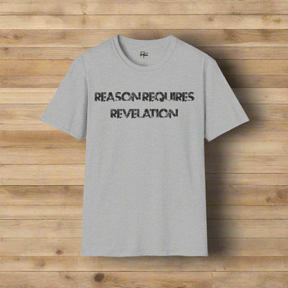 Reason Requires Revelation Tee