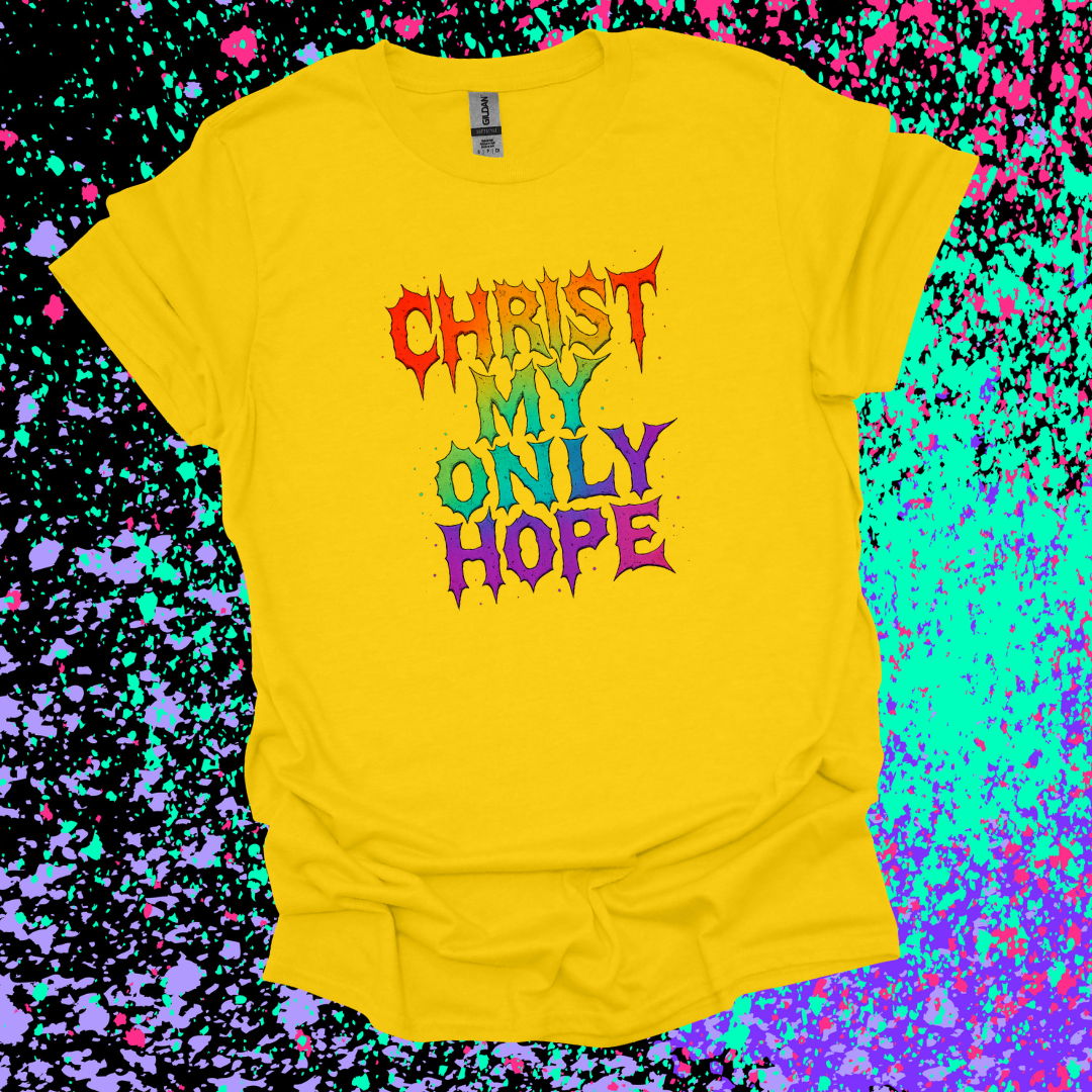 Creedal Quotes: Christ My Only Hope Tee