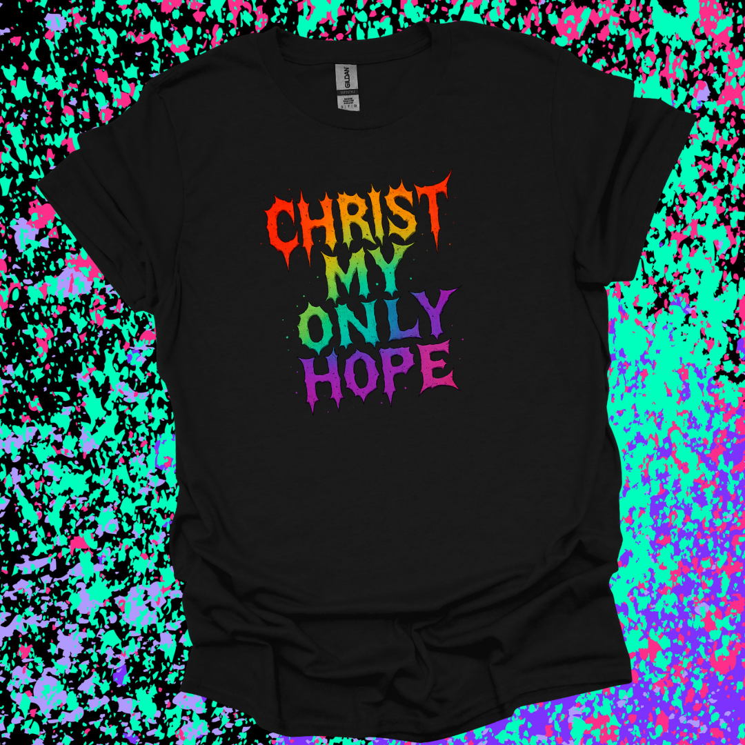 Creedal Quotes: Christ My Only Hope Tee