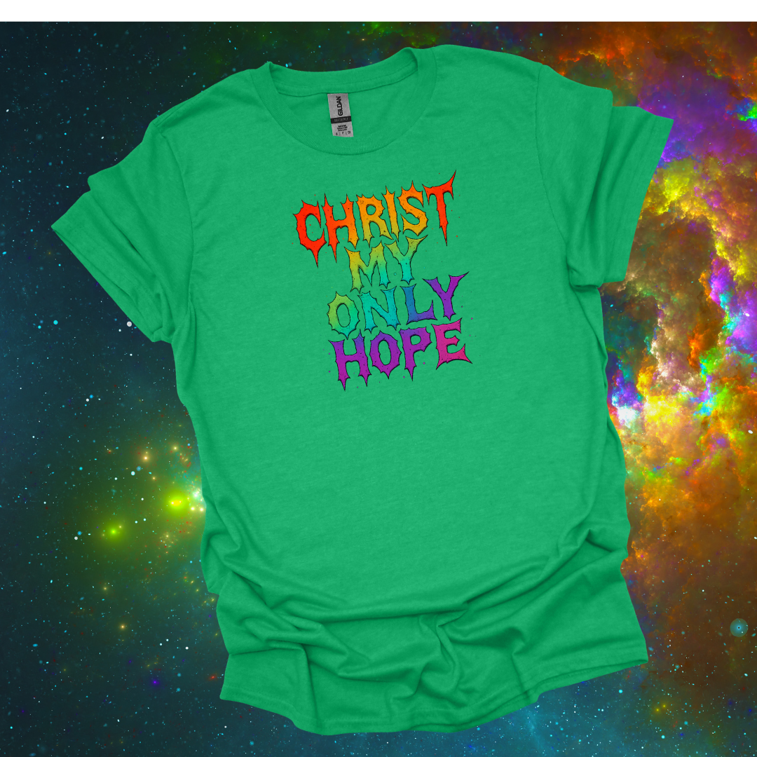 Creedal Quotes: Christ My Only Hope Tee