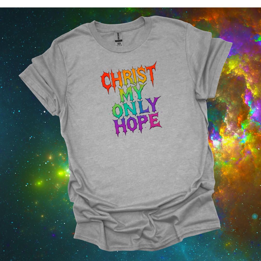 Creedal Quotes: Christ My Only Hope Tee