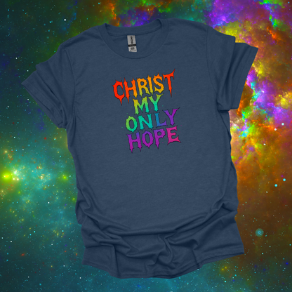Creedal Quotes: Christ My Only Hope Tee