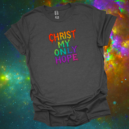 Creedal Quotes: Christ My Only Hope Tee